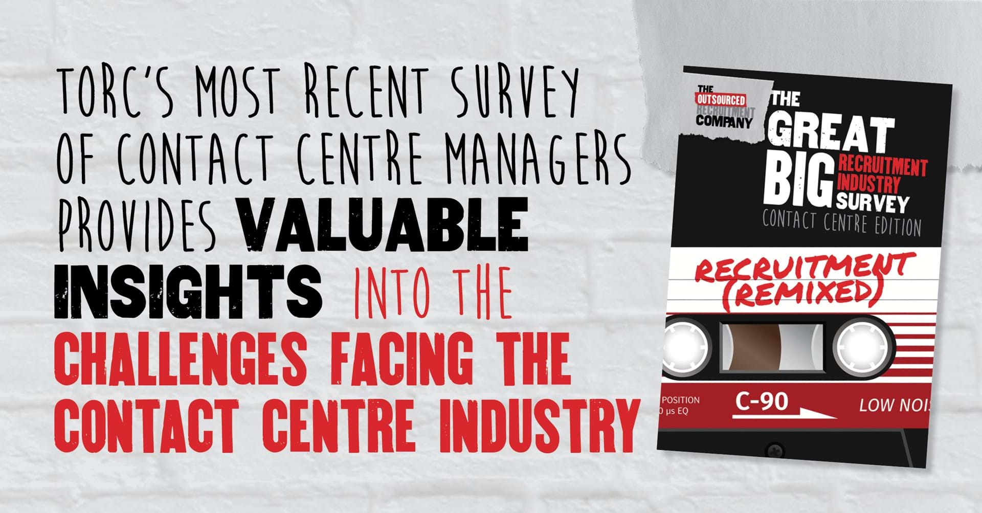 Torcs most recent survey of contact centre managers provides valuable insights into the challenges facing the contact centre industry